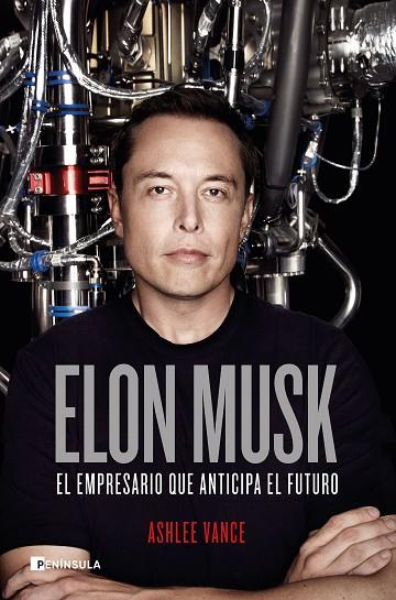 ELON MUSK. EL EMPRESARIO QUE ANTICIPA EL FUTURO | 9788499426631 | VANCE, ASHLEE