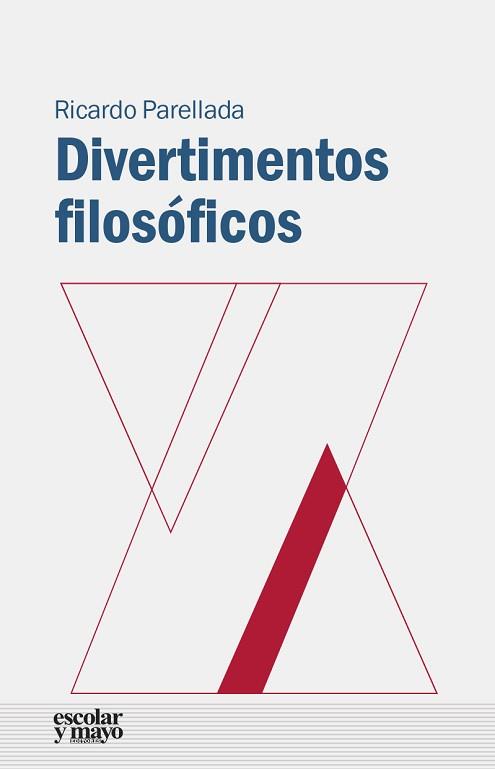 DIVERTIMENTOS FILOSOFICOS | 9788416020546 | PARELLADA,RICARDO