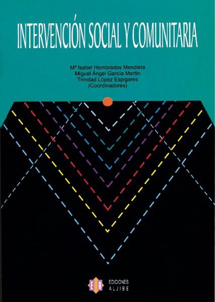 INTERVENCION SOCIAL Y COMUNITARIA | 9788497003537 | HOMBRADOS MENDIETA,M.ISABEL GARCIA MARTIN,MIGUEL ANGEL