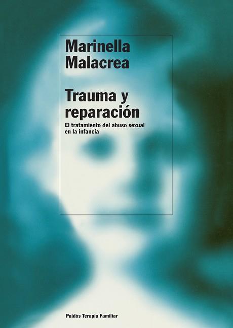 TRAUMA Y REPARACION.TRATAMIENTO DEL ABUSO SEXUAL EN INFANCIA | 9788449308994 | MALACREA,MARINELLA