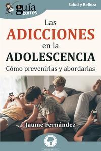 LAS ADICCIONES EN LA ADOLESCENCIA. CÓMO PREVENIRLAS Y ABORDARLAS | 9788419731234 | FERNÁNDEZ ROIGÉ, JAUME