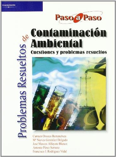 PROBLEMAS RESUELTOS DE CONTAMINACION AMBIENTAL PASO A PASO. CUESTIONES Y PROBLEMAS RESUELTOS | 9788497321884 | OROZCO BARRENETXEA,CARMEN GONZALEZ DELGADO,Mª NIEVES ALFAYATE BLANCO,JOSE MARCOS