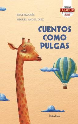 CUENTOS COMO PULGAS (PREMIO LAZARILLO DE CREACION LITERARIA 2006) | 9788492608744 | OSES,BEATRIZ DIEZ,MIGUEL ANGEL