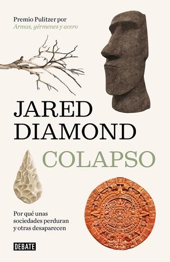 COLAPSO. POR QUÉ UNAS SOCIEDADES PERDURAN Y OTRAS DESAPARECEN | 9788499922676 | JARED DIAMOND