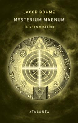 MYSTERIUM MAGNUM EL GRAN MISTERIO | 9788412842326 | JACOB BÖHME