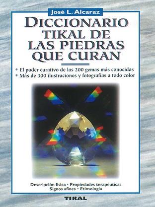 DICCIONARIO TIKAL DE LAS PIEDRAS QUE CURAN | 9788430579709 | ALCARAZ,JOSE LUIS