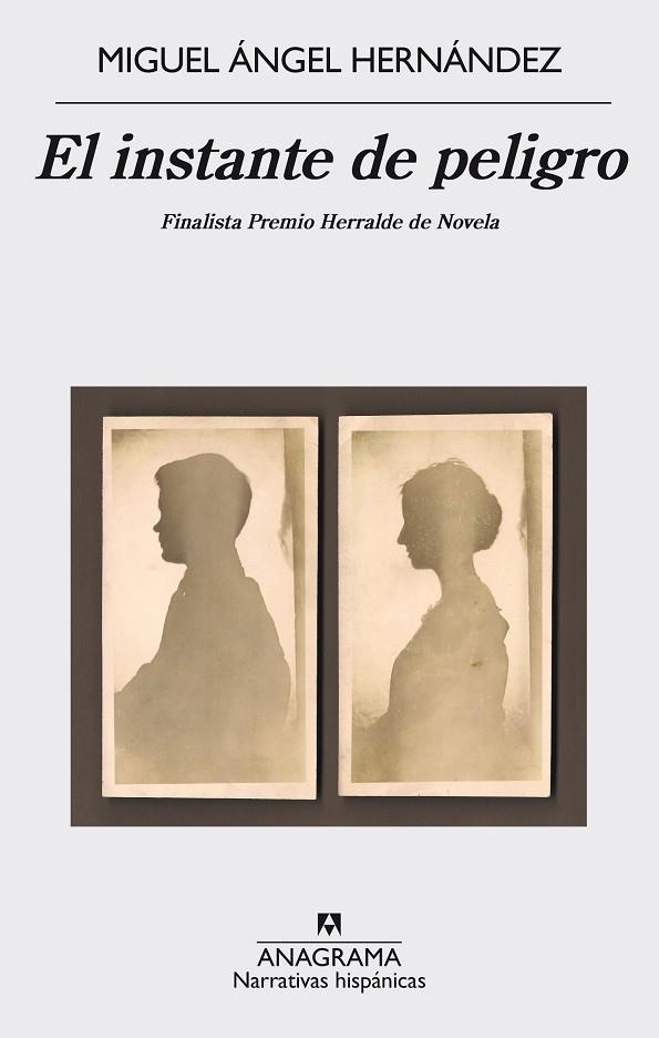 INSTANTE DE PELIGRO. FINALISTA PREMIO HERRALDE DE NOVELA | 9788433998019 | HERNANDEZ,MIGUEL ANGEL