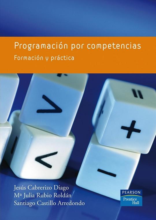 PROGRAMACION POR COMPETENCIAS. FORMACION Y PRACTICA | 9788483224199 | CASTILLO ARREDONDO,SANTIAGO CABRERIZO DIAGO,JESUS RUBIO ROLDAN,Mª JULIA