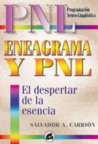 PNL ENEAGRAMA Y PNL EL DESPERTAR DE LA ESENCIA | 9788484450290 | CARRION LOPEZ,SALVADOR