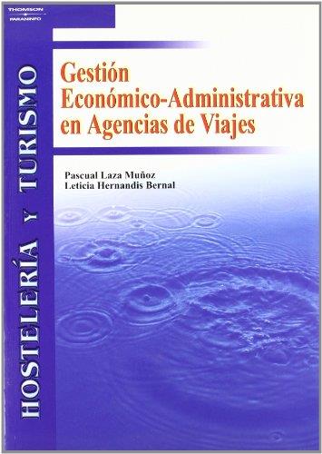 GESTION ECONOMICO-ADMINISTRATIVA EN AGENCIAS DE VIAJES | 9788497323642 | LAZA MUÑOZ,PASCUAL HERNANDIS BERNAL,LETICIA