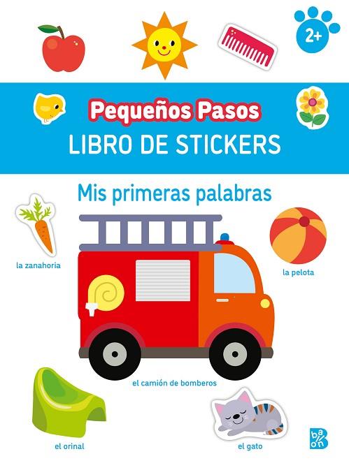 PRIMERAS PALABRAS PEQUEÑOS PASOS LIBRO DE STICKERS- | 9789403238371 | BALLON