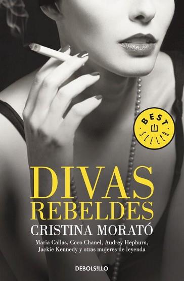 DIVAS REBELDES. CALLAS,CHANEL,HEPBURN,KENNEDY... | 9788499894768 | MORATO,CRISTINA