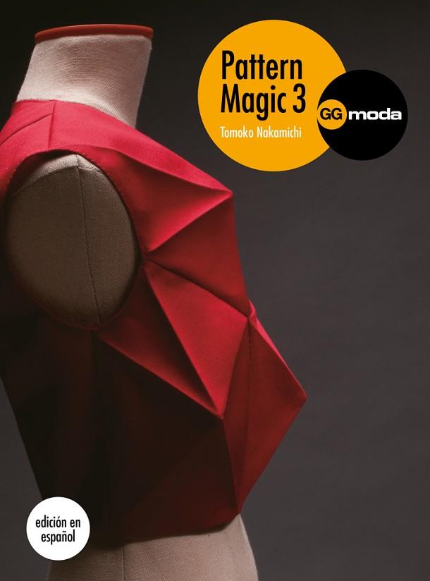 PATTERN MAGIC 3. LA MAGIA DEL PATRONAJE | 9788425229282 | NAKAMICHI,TOMOKO