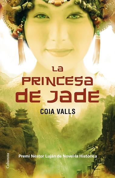 PRINCESA DE JADE. PREMI NESTOR LUJAN DE NOVEL.LA HISTORICA 2010 | 9788466411196 | VALLS,COIA