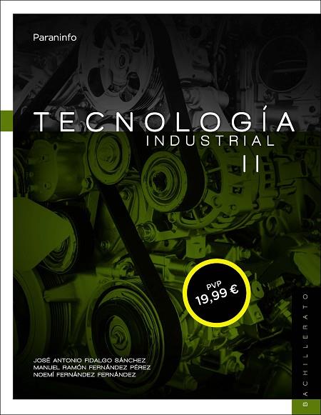 TECNOLOGIA INDUSTRIAL 2 BACHILLERATO | 9788428333085 | FIDALGO SÁNCHEZ, JOSÉ ANTONIO/FERNÁNDEZ PÉREZ, MANUEL/NOEMÍ FERNÁNDEZ, FERNÁNDEZ