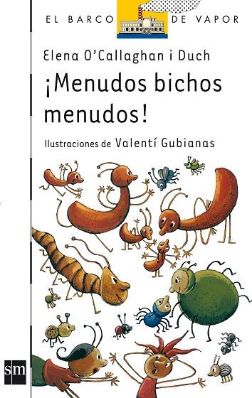 MENUDOS BICHOS MENUDOS! | 9788467508017 | O,CALLAGHAN I DUCH,ELENA