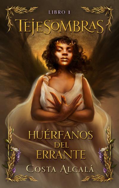 TEJESOMBRAS 1. HUÉRFANOS DEL ERRANTE | 9788419252760 | COSTA ALCALÁ