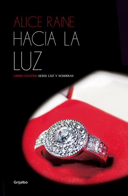 HACIA LA LUZ LIBRO 4 SERIE LUZ Y SOMBRAS | 9788425353925 | RAINE,ALICE