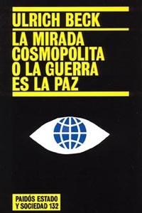 MIRADA COSMOPOLITA O LA GUERRA ES LA PAZ | 9788449317620 | BECK,ULRICH