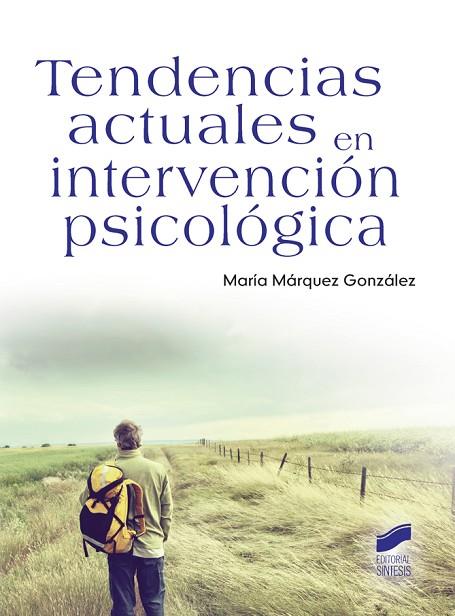 TENDENCIAS ACTUALES EN INTERVENCIÓN PSICOLÓGICA | 9788490772843 | MÁRQUEZ GONZÁLEZ, MARÍA