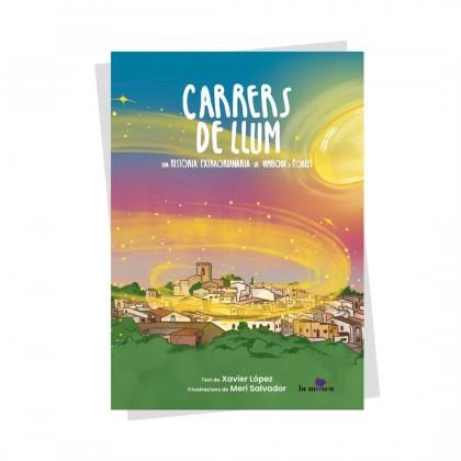 CARRERS DE LLUM. UNA HISTORIA EXTRAORDINARIA DE VIMBODI I POBLET | 9788412816433 | LOPEZ,XAVIER /SALVADOR,MERI