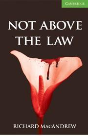 NOT ABOVE THE LAW+CD AUDIO | 9780521157681 | MACANDREW,RICHARD