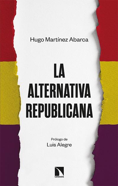 LA ALTERNATIVA REPUBLICANA | 9788413522548 | MARTÍNEZ ABARCA, HUGO