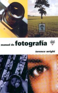 MANUAL DE FOTOGRAFIA | 9788446013440 | WRIGHT,TERENCE