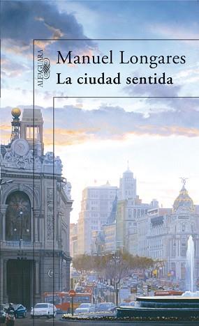 CIUDAD SENTIDA | 9788420471440 | LONGARES,MANUEL