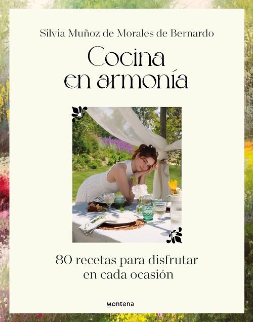 COCINA EN ARMONÍA. 80 RECETAS PARA DISFRUTAR EN CADA OCASIÓN | 9788419650795 | MUÑOZ DE MORALES (SILVIAMMB), SILVIA