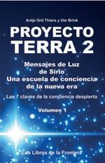 PROYECTO TERRA 2 MENSAJES DE LUZ DE SIRIO | 9788482552347 | THIERS, ANTJE GRIT / BRINK, UTE