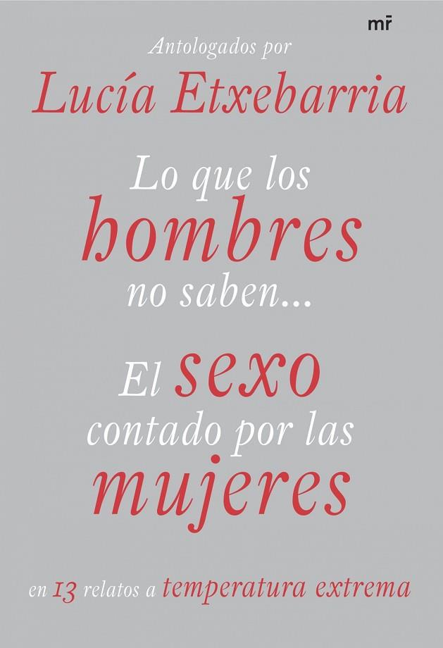 LO QUE LOS HOMBRES NO SABEN. EL SEXO CONTADO POR LAS MUJERES | 9788427034297 | ETXEBARRIA,LUCIA