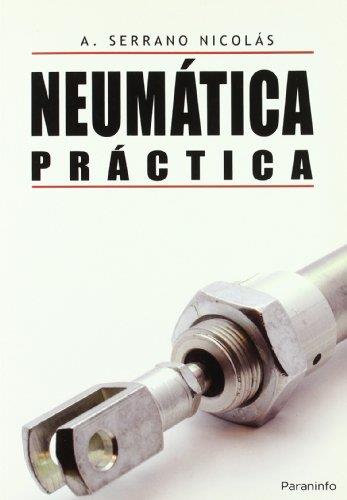 NEUMATICA PRACTICA | 9788428330336 | SERRANO NICOLAS,A.