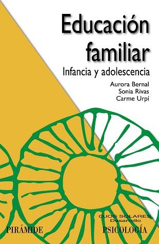 EDUCACION FAMILIAR INFANCIA Y ADOLESCENCIA | 9788436827606 | BERNAL,AURORA RIVAS,SONIA URPI,CARME