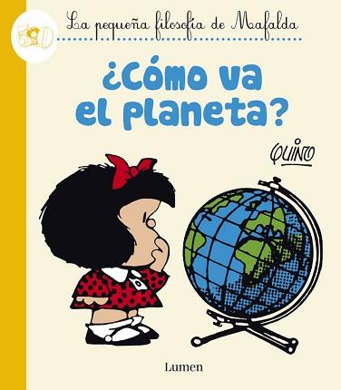 COMO VA EL PLANETA? PEQUEÑA FISOLOFIA DE MAFALDA | 9788426401625 | QUINO