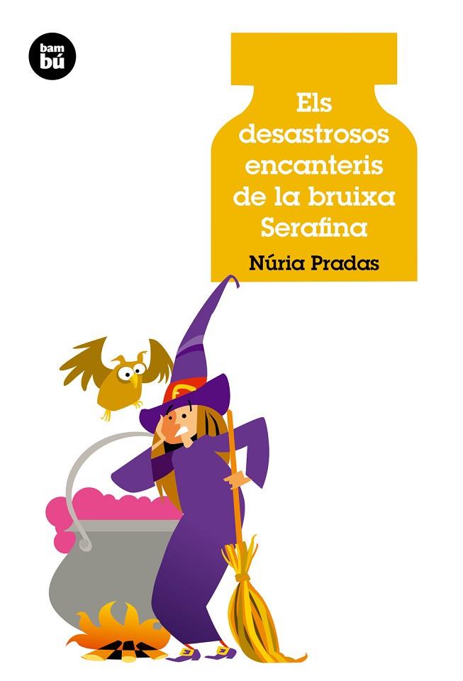 DESASTROSOS ENCANTERIS DE LA BRUIXA SERAFINA | 9788483432907 | PRADAS,NURIA