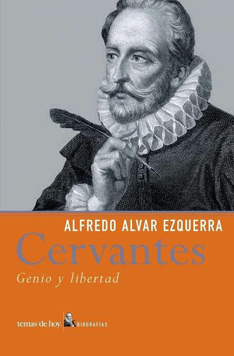 CERVANTES. GENIO Y LIBERTAD | 9788484603818 | ALVAR EZQUERRA,ALFREDO