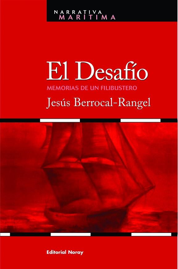 DESAFIO MEMORIAS DE UN FILIBUSTERO | 9788474861686 | BERROCAL-RANGEL,JESUS