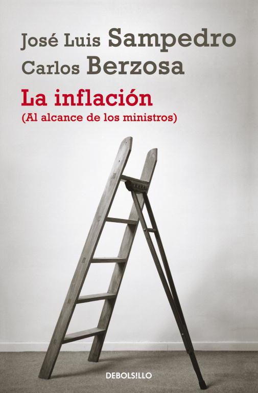 INFLACION (AL ALCANCE DE LOS MINISTROS) | 9788490322338 | BERZOSA,CARLOS SAMPEDRO,JOSE LUIS