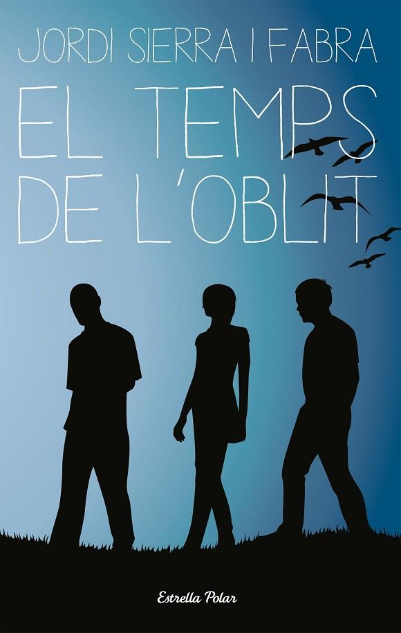 TEMPS DE L,OBLIT | 9788499320045 | SIERRA I FABRA,JORDI  (PREMI NAL.LIT.INFAN.2007)