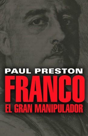 FRANCO EL GRAN MANIPULADOR | 9788485031931 | PRESTON,PAUL