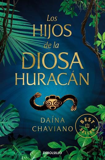 LOS HIJOS DE LA DIOSA HURACÁN | 9788466350730 | CHAVIANO, DAÍNA