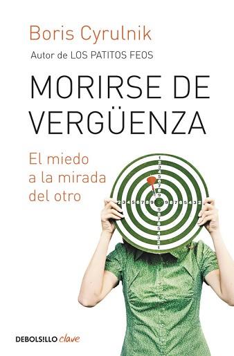 MORIRSE DE VERGUENZA. EL MIEDO A LA MIRADA DEL OTRO | 9788499898704 | CYRULNIK,BORIS