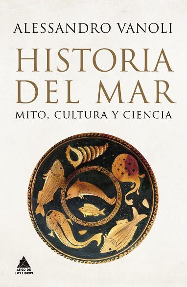 HISTORIA DEL MAR. MITO, CULTURA Y CIENCIA | 9788419703262 | VANOLI, ALESSANDRO