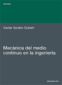 MECANICA DEL MEDIO CONTINUO EN LA INGENIERIA | 9788483018767 | AYNETO GUBERT,XAVIER