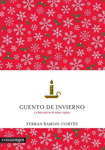 CUENTO DE INVIERNO LA FELICIDAD ES EL MEJOR REGALO | 9788416033997 | RAMON-CORTES,FERRAN