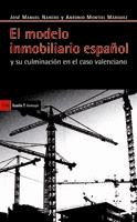 MODELO INMOBILIARIO ESPAÑOL Y SU CULMINACION EN EL CASO VALENCIANO | 9788498883008 | NAREDO,JOSE MANUEL MONTIEL MARQUEZ,ANTONIO