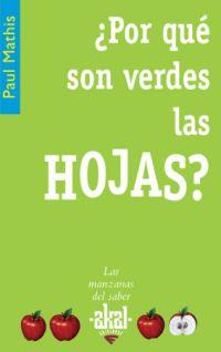 POR QUE SON VERDES LAS HOJAS? | 9788446021308 | MATHIS,PAUL