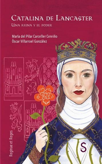 CATALINA DE LANCASTER. UNA REINA Y EL PODER | 9788477379539 | CARCELLER CERVIÑO, MARÍA DEL PILAR/VILLARROEL GONZÁLEZ, ÓSCAR