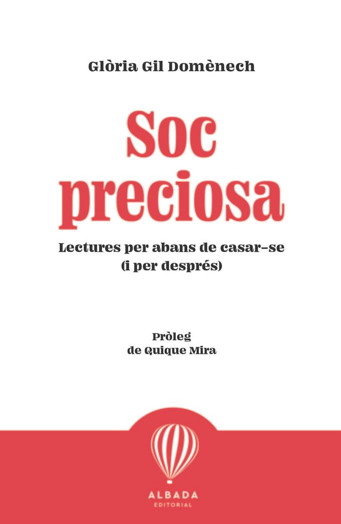 SOC PRECIOSA. LECTURES PER ABANS DE CASAR-SE (I PER DESPRÉS) | 9788487023798 | GIL DOMENECH, GLORIA